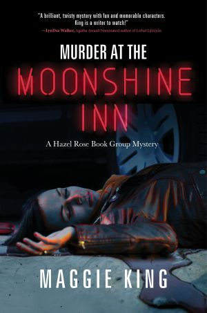 [Hazel Rose Book Group Mystery 02] • Murder at the Moonshine Inn